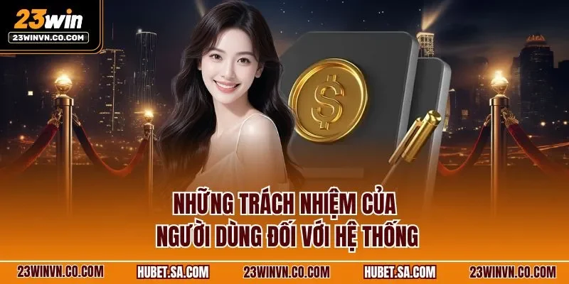 nhung-trach-nhiem-cua-nguoi-dung-doi-voi-he-thong.webp
